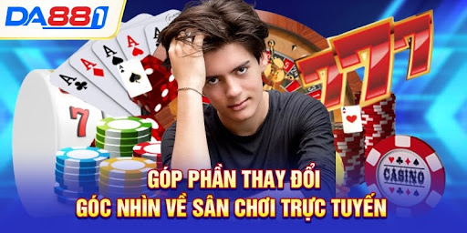 Góp phần thay đổi góc nhìn về sân chơi trực tuyến Góp phần thay đổi góc nhìn về sân chơi trực tuyến