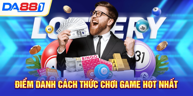 Điểm danh cách thức chơi game hot nhất Điểm danh cách thức chơi game hot nhất