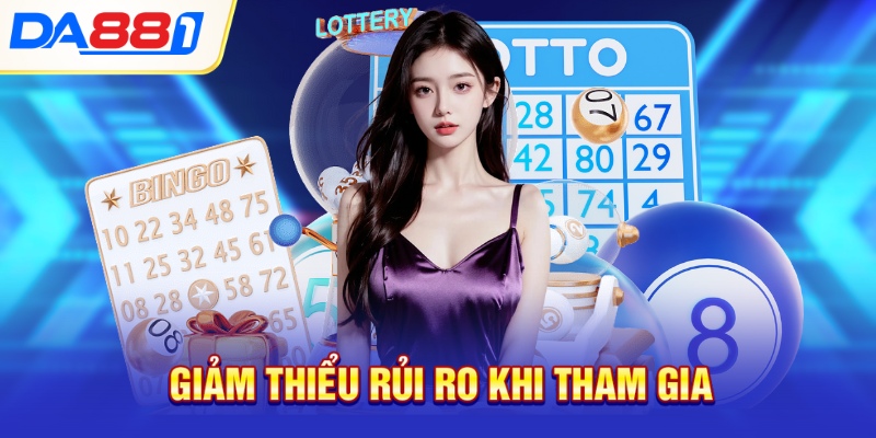 Giảm thiểu rủi ro khi tham gia 