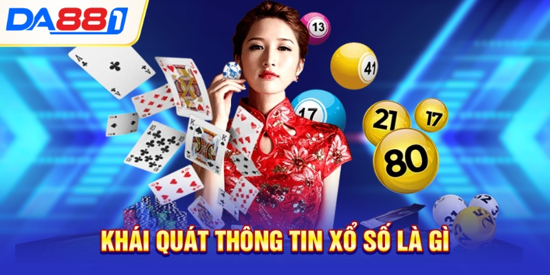 Khái quát thông tin xổ số là gì Khái quát thông tin xổ số là gì