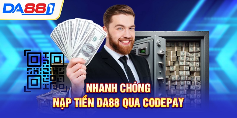 Nhanh chóng nạp tiền DA88 qua Codepay Nhanh chóng nạp tiền DA88 qua Codepay