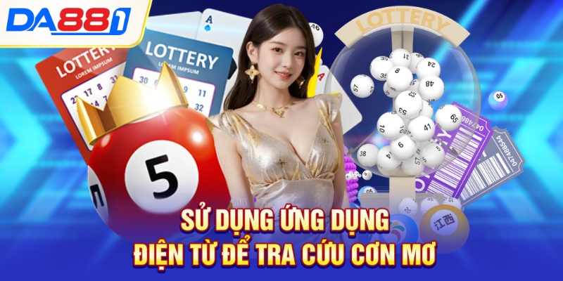 Sử dụng ứng dụng điện từ để tra cứu cơn mơ Sử dụng ứng dụng điện từ để tra cứu cơn mơ