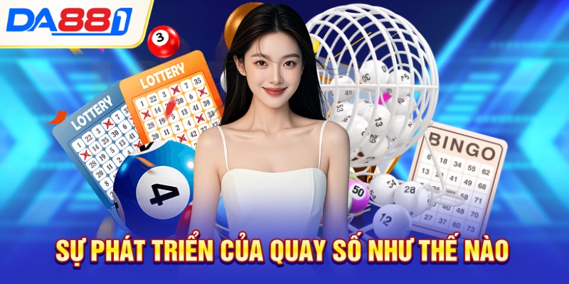 Sự phát triển của quay số như thế nào Sự phát triển của quay số như thế nào