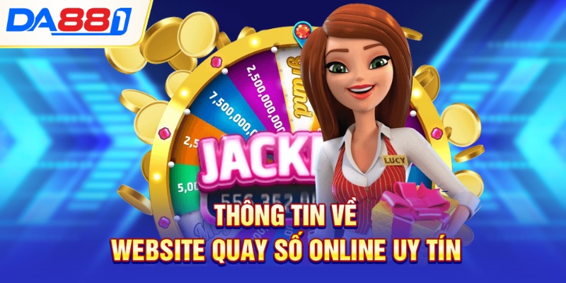 Thông tin về website quay số online uy tín Thông tin về website quay số online uy tín