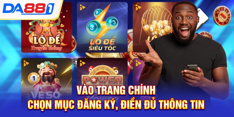 Vào trang chính, chọn mục đăng ký, điền đủ thông tin Vào trang chính, chọn mục đăng ký, điền đủ thông tin